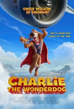 Чарли Чудо-пёс / Charlie the Wonderdog (2025) фильм скачать через торрент в хорошем качестве