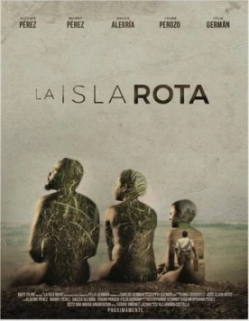 Прогнивший остров / La isla rota (2018) фильм скачать через торрент в хорошем качестве
